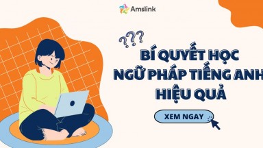 BÍ QUYẾT HỌC NGỮ PHÁP TIẾNG ANH HIỆU QUẢ 